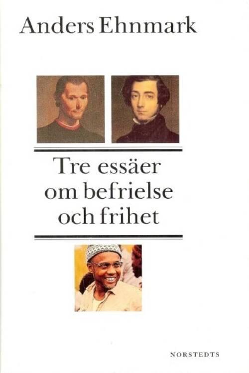 Tre ess&auml;er om befrielse och frihet