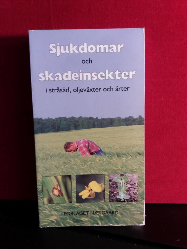 Sjukdomar och skadeinsekter i str&aring;s&auml;d, oljev&auml;xter och &auml;rter