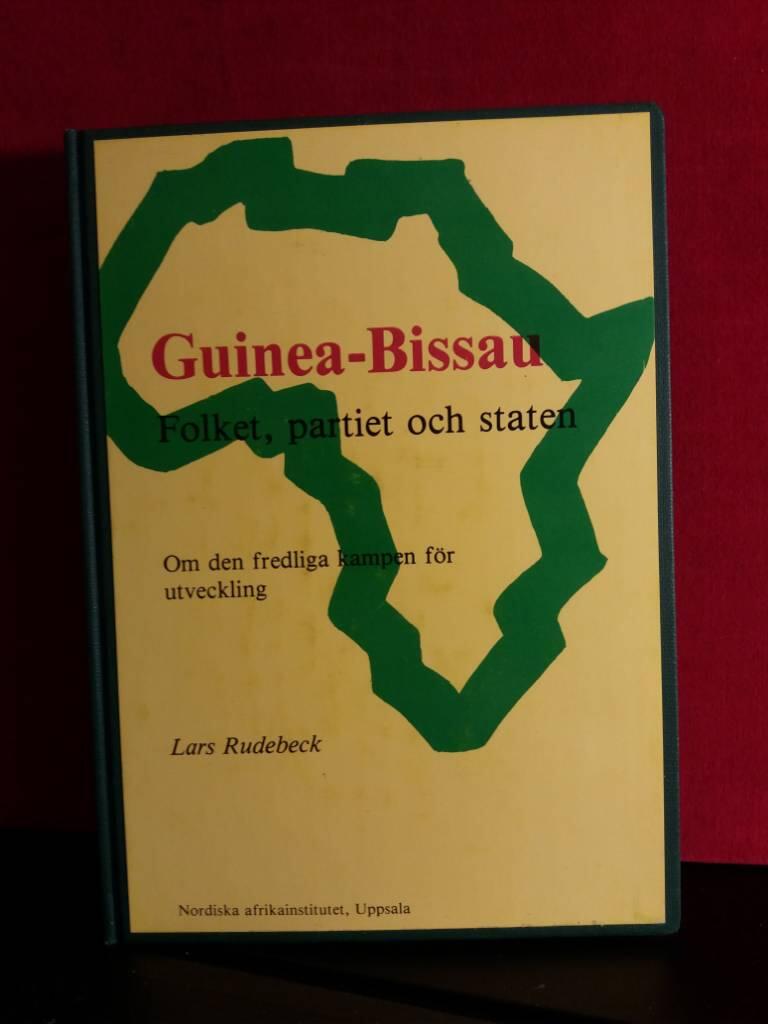 Guinea-Bissau - folket, partiet och staten : om den fredliga kampen f&ouml;r utveckling
