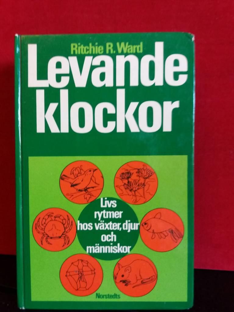 Levande klockor : livsrytmer hos växter, djur och människor