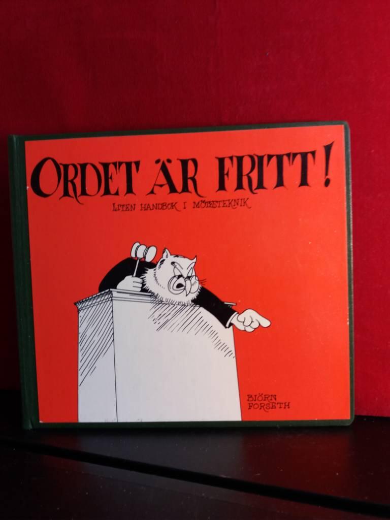 Ordet &auml;r fritt! : liten handbok i m&ouml;testeknik