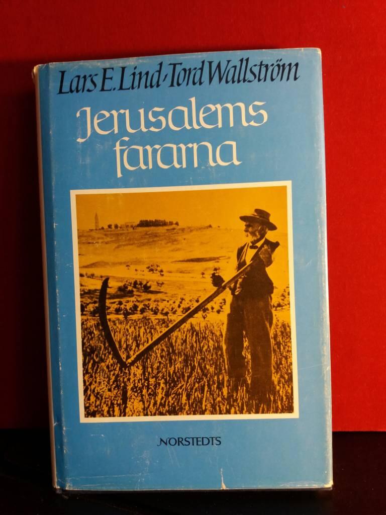 Jerusalemsfararna - den siste &ouml;verlevande ber&auml;ttar om utvandringen fr&aring;n N&aring;s &aring;r 1896 och livet i Den heliga staden