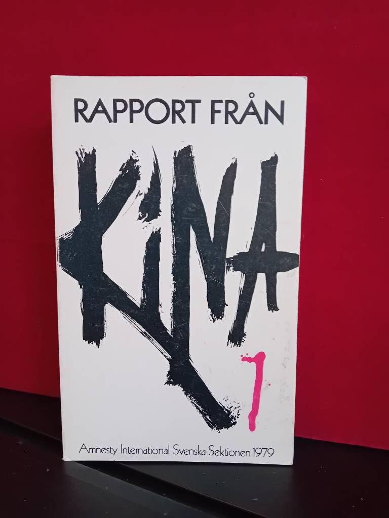 Rapport från Kina : political imprisonment in the People's Republic of China