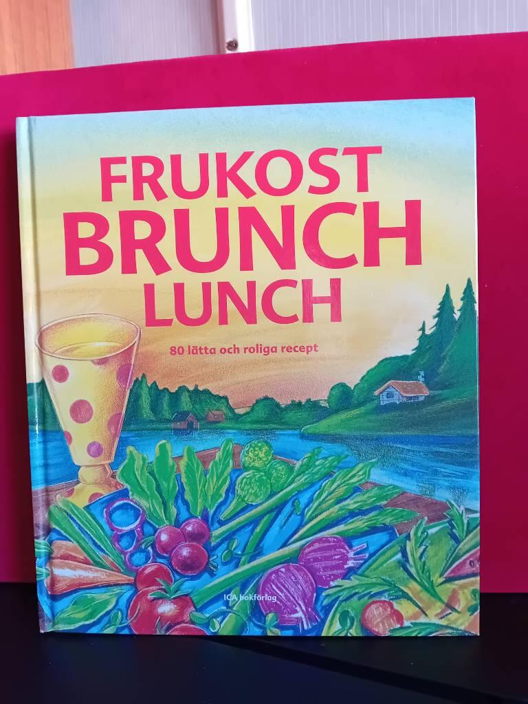 Frukost, brunch, lunch : 80 l&auml;tta och roliga recept