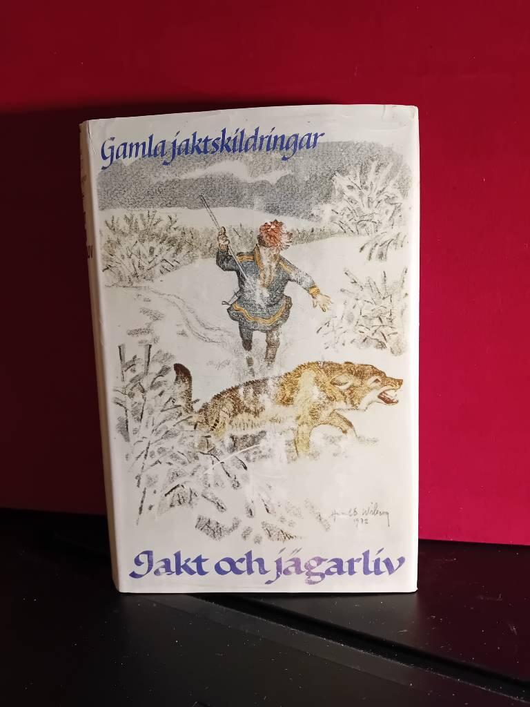 Gamla jaktskildringar : en jaktantologi