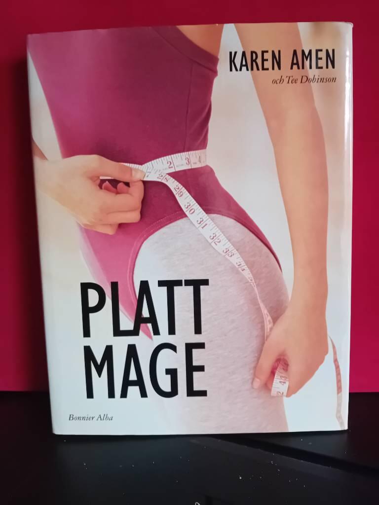 Platt mage : det allra senaste och effektivaste s&auml;ttet att f&aring; en platt mage
