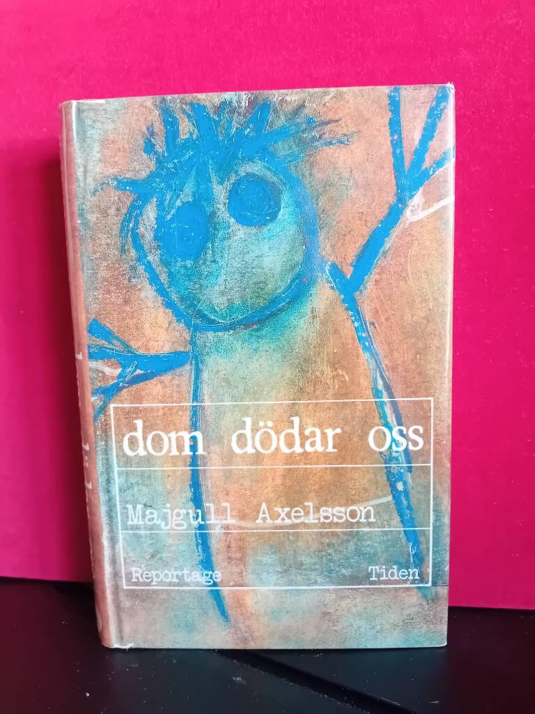 Dom d&ouml;dar oss : [reportage]
