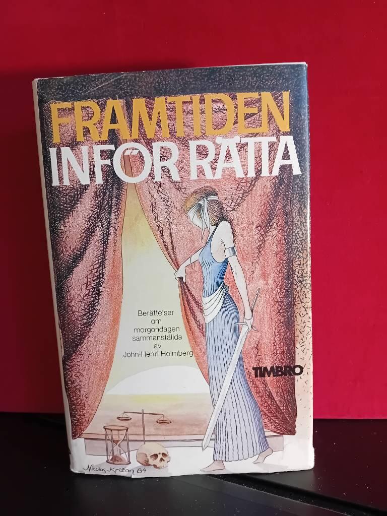 Framtiden inf&ouml;r r&auml;tta : ber&auml;ttelser om morgondagen