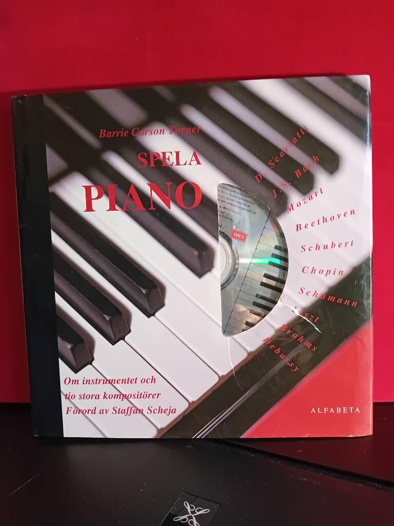 Spela piano inkl Cd-skiva. Om instrumentet och tio stora komposit&ouml;rer