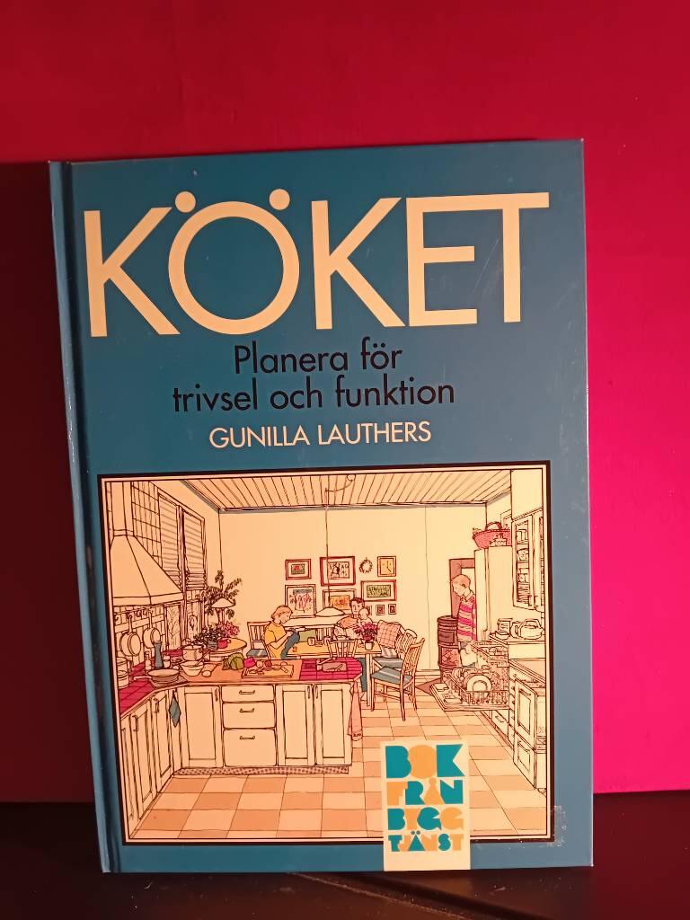 K&ouml;ket : planera f&ouml;r trivsel och funktion