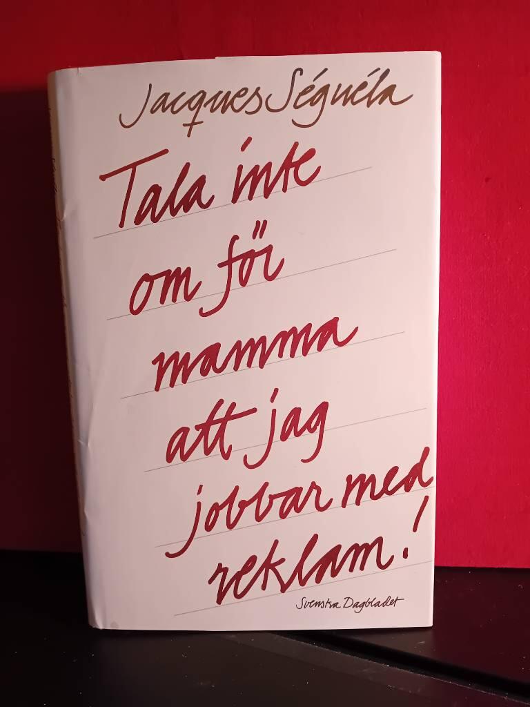 Tala inte om f&ouml;r mamma att jag jobbar med reklam!