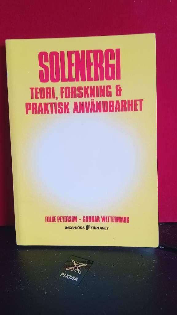 Solenergi : teori, forskning & praktisk anv&auml;ndbarhet