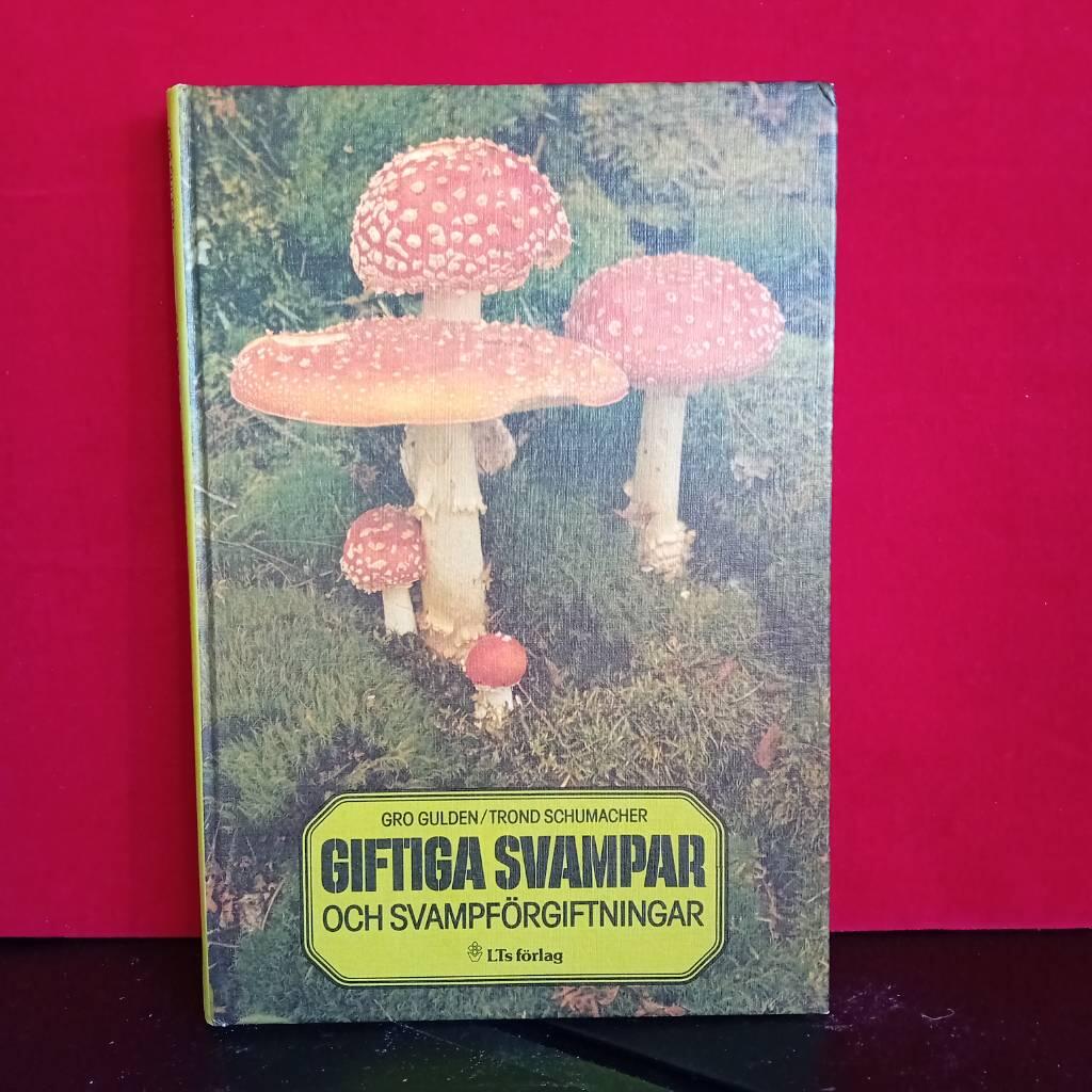 Giftiga svampar och svampf&ouml;rgiftningar