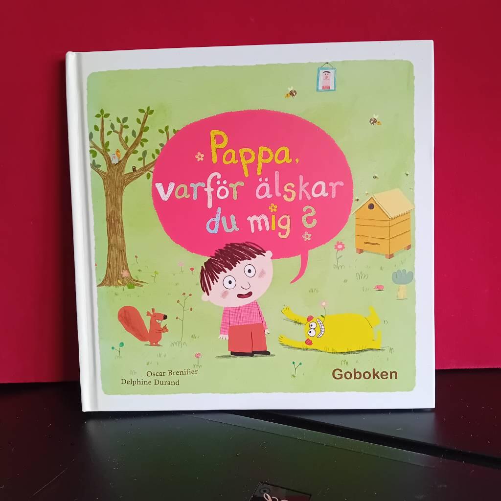 Pappa varf&ouml;r &auml;lskar du mig