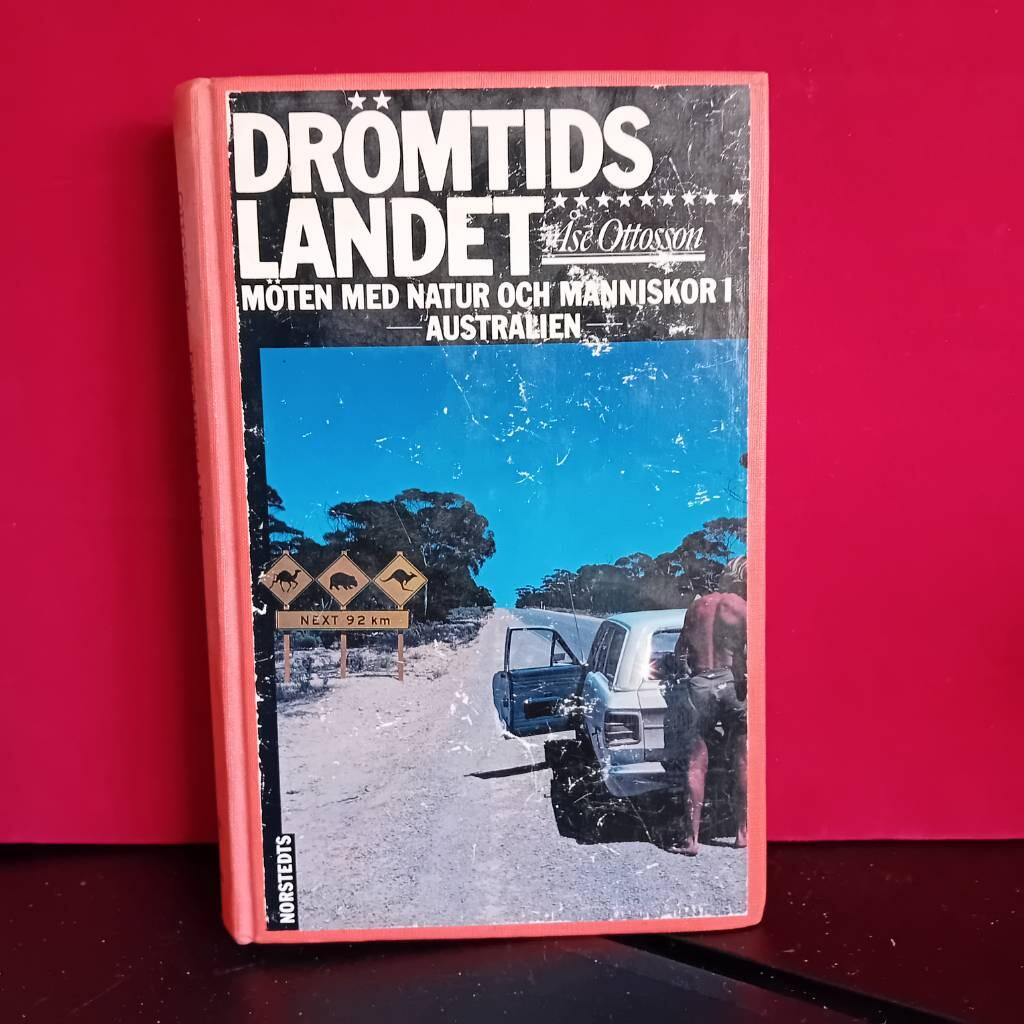 Dr&ouml;mtidslandet : m&ouml;ten med natur och m&auml;nniskor i Australien