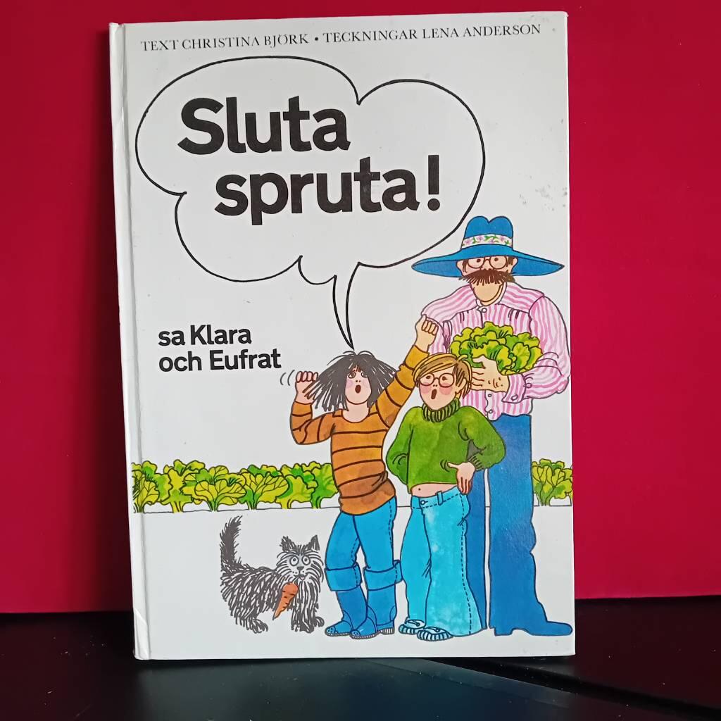 Sluta spruta! sa Klara och Eufrat