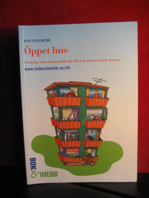 Bok-och-webb &ouml;ppet hus : svenska som andraspr&aring;k f&ouml;r sfi och motsvarande kurser