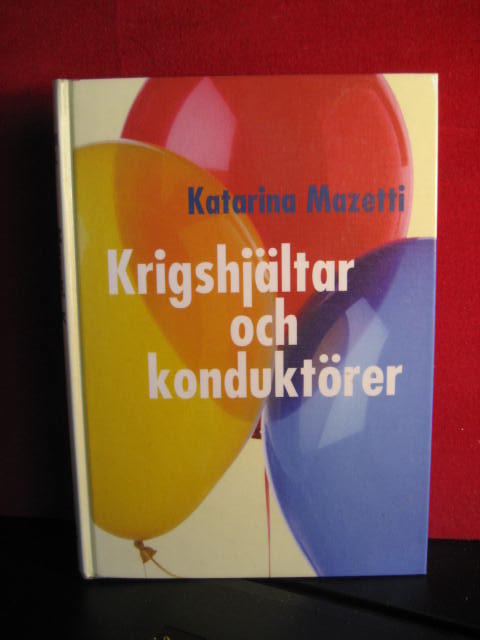 Krigshj&auml;ltar och kondukt&ouml;rer