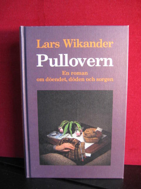 Pullovern : roman [om d&ouml;endet, d&ouml;den och sorgen]