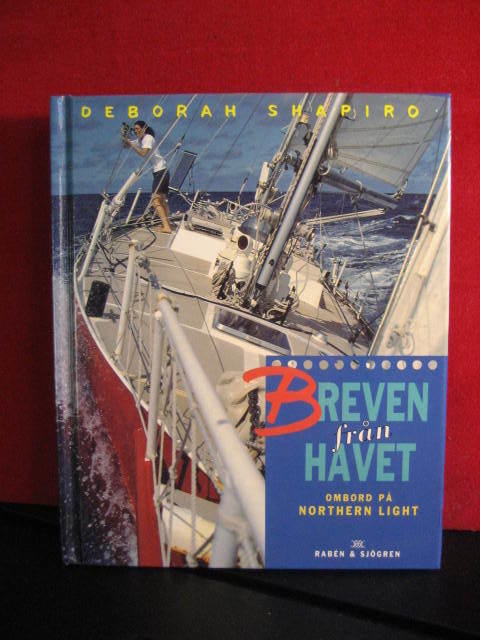 Breven fr&aring;n havet : ombord p&aring; Northern Light mellan Argentina och Fiskeb&auml;ckskil