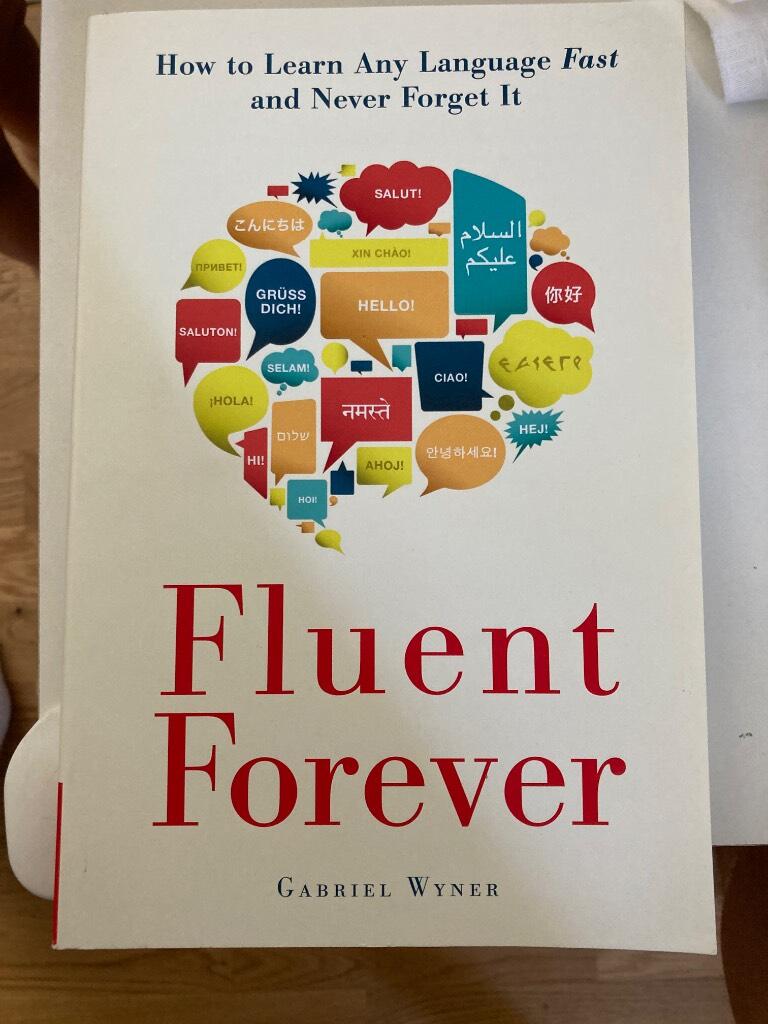Fluent forever - how to learn any language fast and never forget it