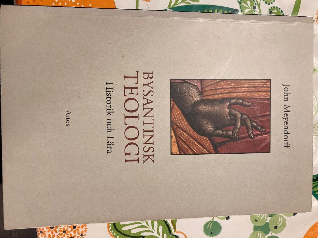 Bysantinsk teologi : historik och l&auml;ra