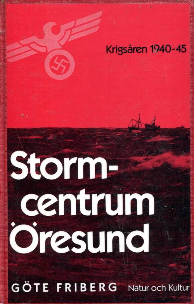 Stormcentrum Öresund : krigsåren 1940-45