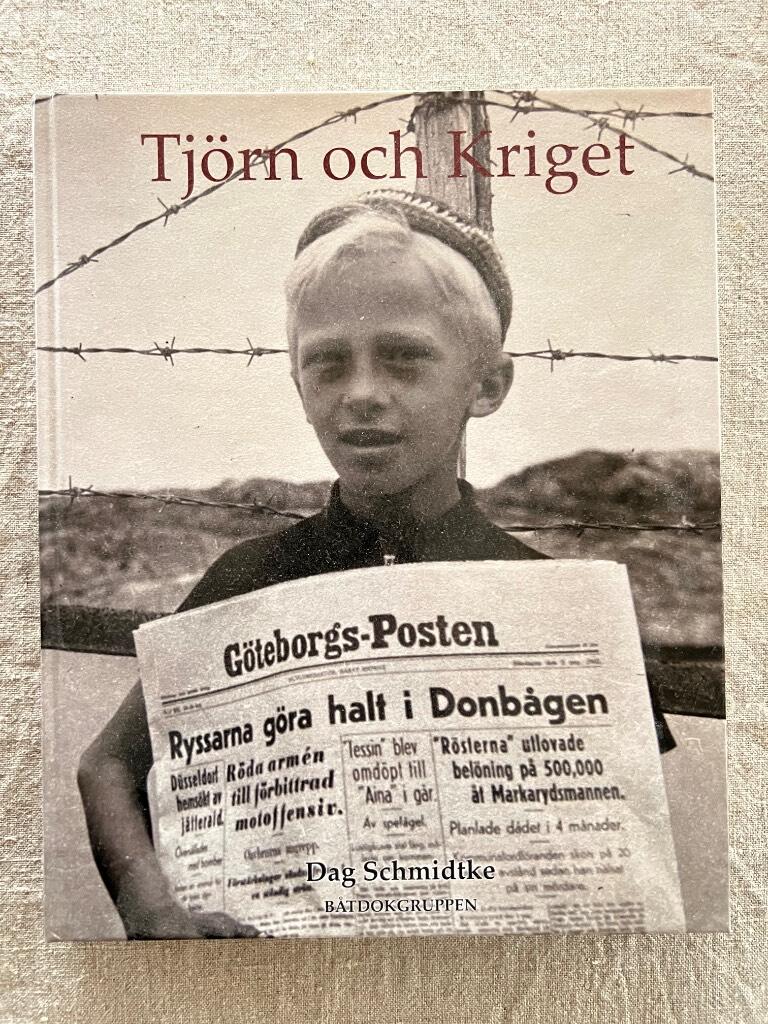 Tj&ouml;rn och Kriget - Beredskap, sj&ouml;fart och vardagsliv under andra v&auml;rldskriget