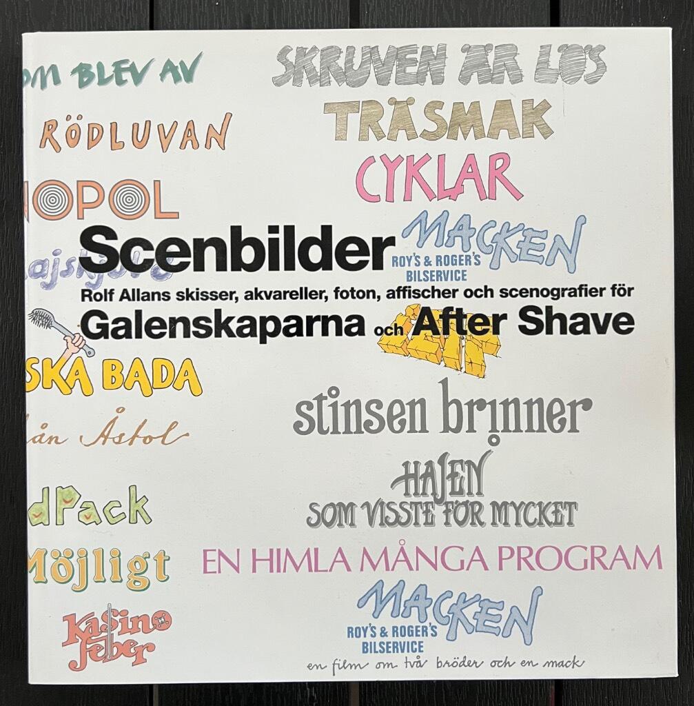 Scenbilder : Rolf Allans skisser, akvareller, foton, affischer och scenografier f&ouml;r Galenskaparna och After Shave