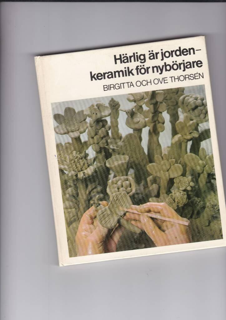 H&auml;rlig &auml;r jorden : keramik f&ouml;r nyb&ouml;rjare