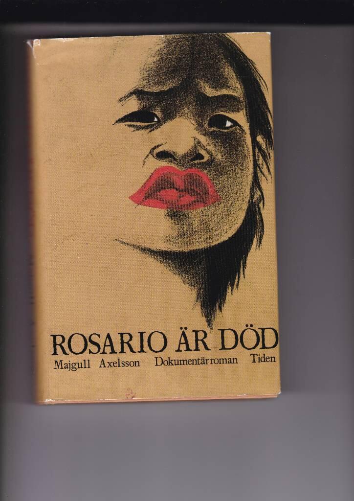 Rosario &auml;r d&ouml;d : [dokument&auml;rroman]