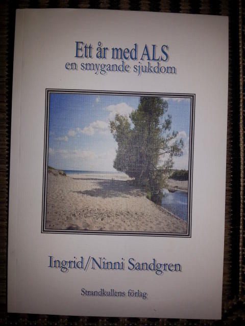 Ett &aring;r med ALS - en smygande sjukdom