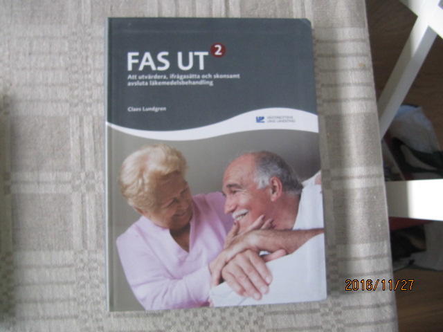 FAS UT 2 : att utv&auml;rdera, ifr&aring;gas&auml;tta och skonsamt avsluta l&auml;kemedelsbehandling