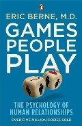 Games people play - the psychology of human relationships