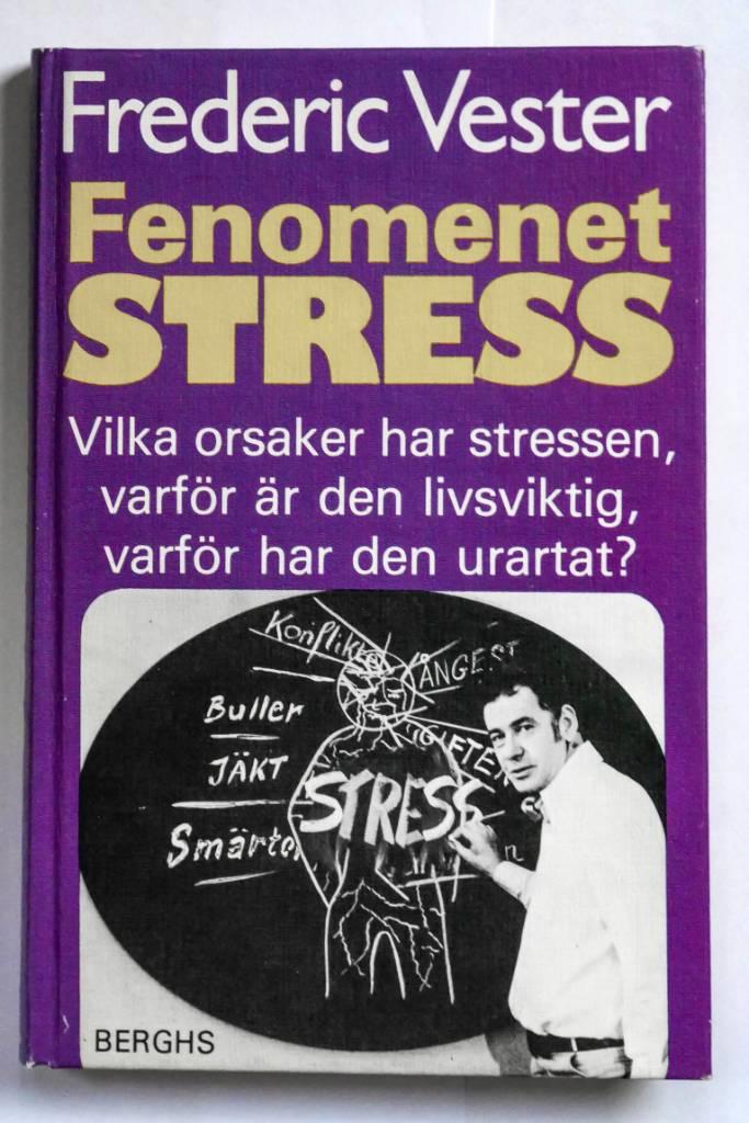Fenomenet stress : vilka orsaker har stressen, varf&ouml;r &auml;r den livsviktig, varf&ouml;r har den urartat?