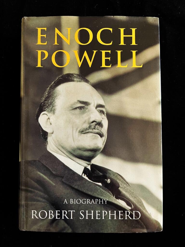 Enoch Powell - [a biography]