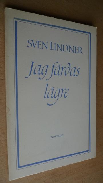 Jag f&auml;rdas l&auml;gre : dikter