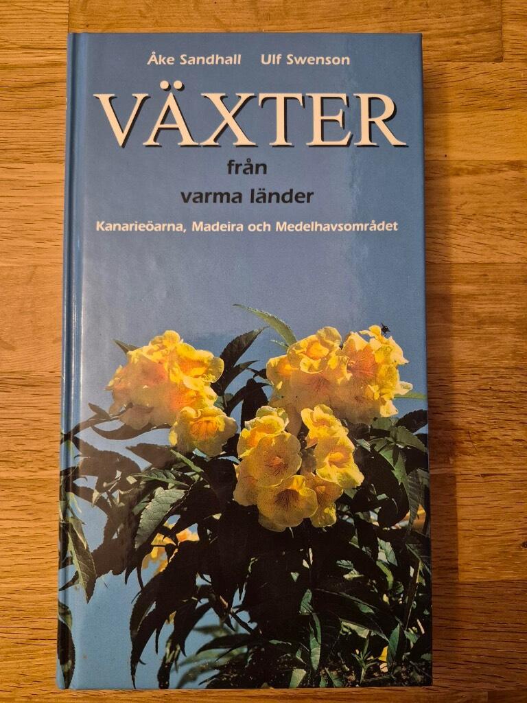 V&auml;xter fr&aring;n varma l&auml;nder : Kanarie&ouml;arna, Madeira och Medelhavsomr&aring;det