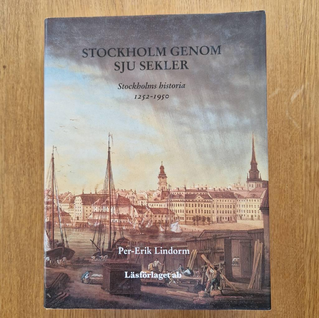 Stockholm genom sju sekler. Stockholms historia 1252-1950