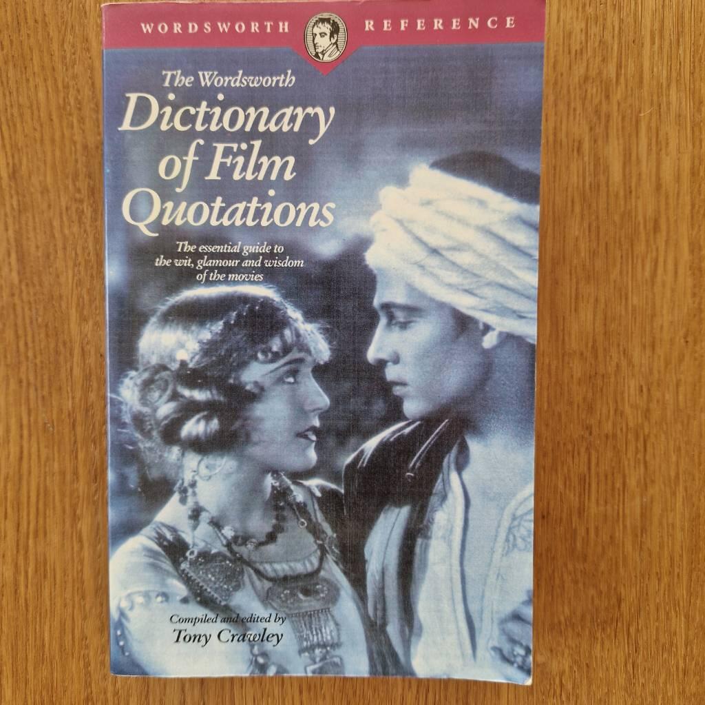 The Wordsworth dictionary of film quotations