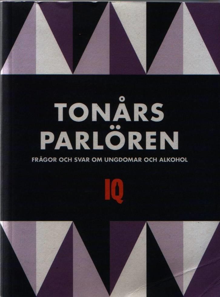 Ton&aring;rsparl&ouml;ren : fr&aring;gor och svar om ungdomar och alkohol