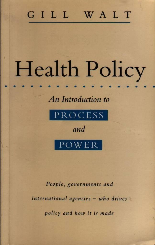 Health policy : an introduction to process and power