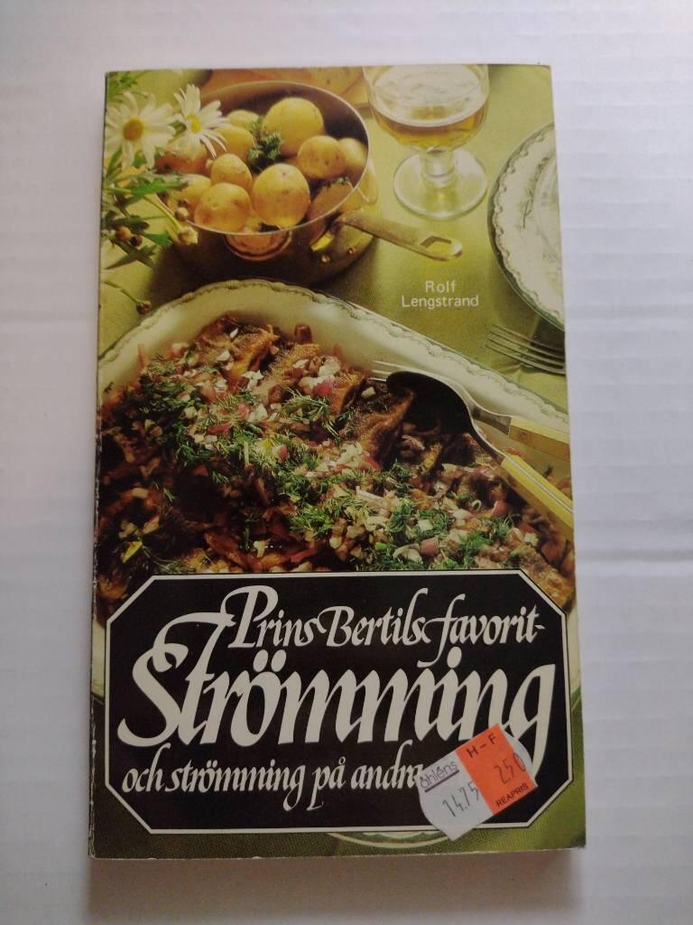 Prins Bertils favoritstr&ouml;mming och str&ouml;mming p&aring; andra s&auml;tt