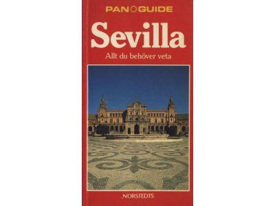 Sevilla : allt du beh&ouml;ver veta