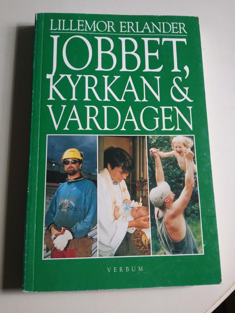 Jobbet, kyrkan & vardagen