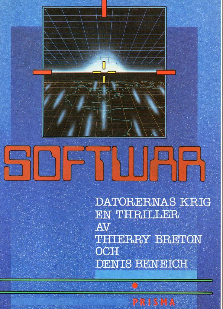 Softwar : datorernas krig : [en thriller]