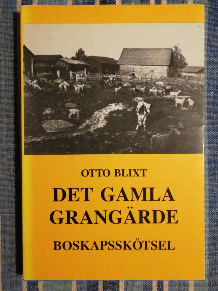Det gamla Grang&auml;rde : arbetsliv och folktradition i en skogsbygd i V&auml;sterbergslagen : boskapssk&ouml;tsel = Old Grang&auml;rde : working life and popular tradition in a woodland parish in V&auml;sterbergslagen : livestock farming