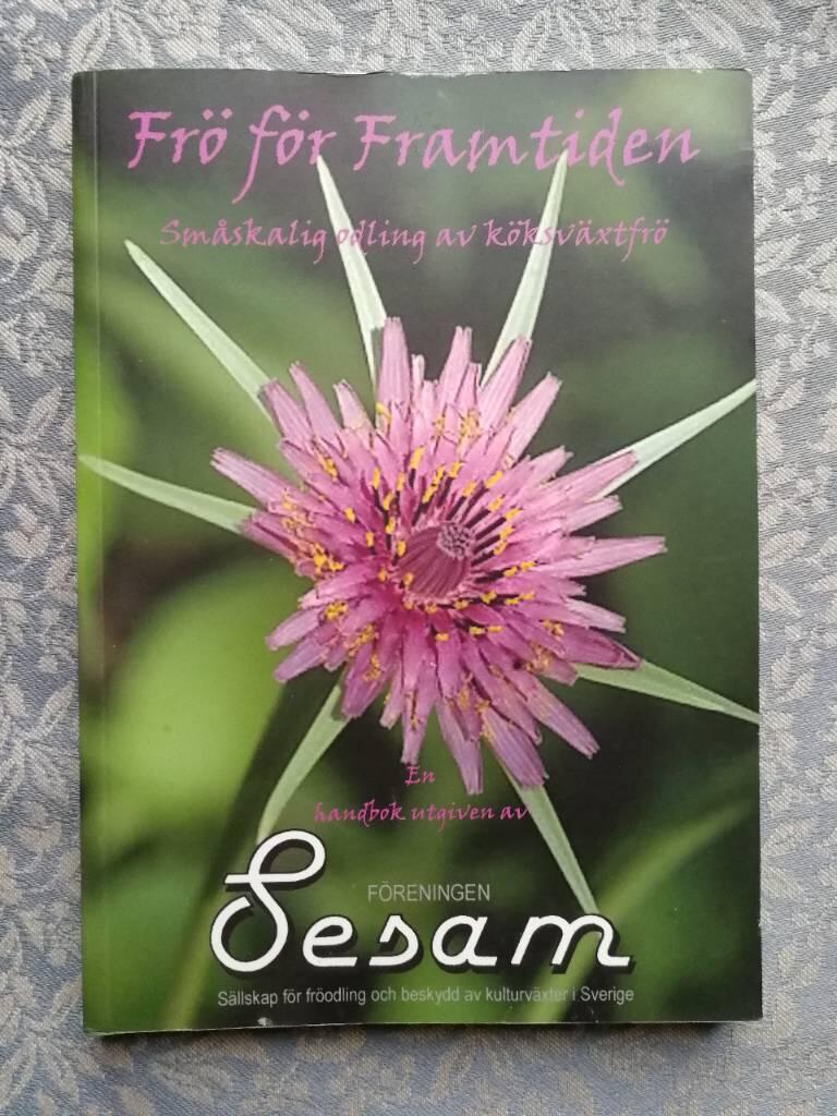 Fr&ouml; f&ouml;r framtiden : sm&aring;skalig odling av k&ouml;ksv&auml;xtfr&ouml; : en handbok