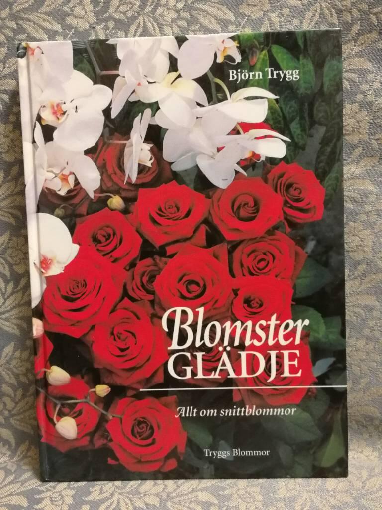 Blomstergl&auml;dje : allt om snittblommor