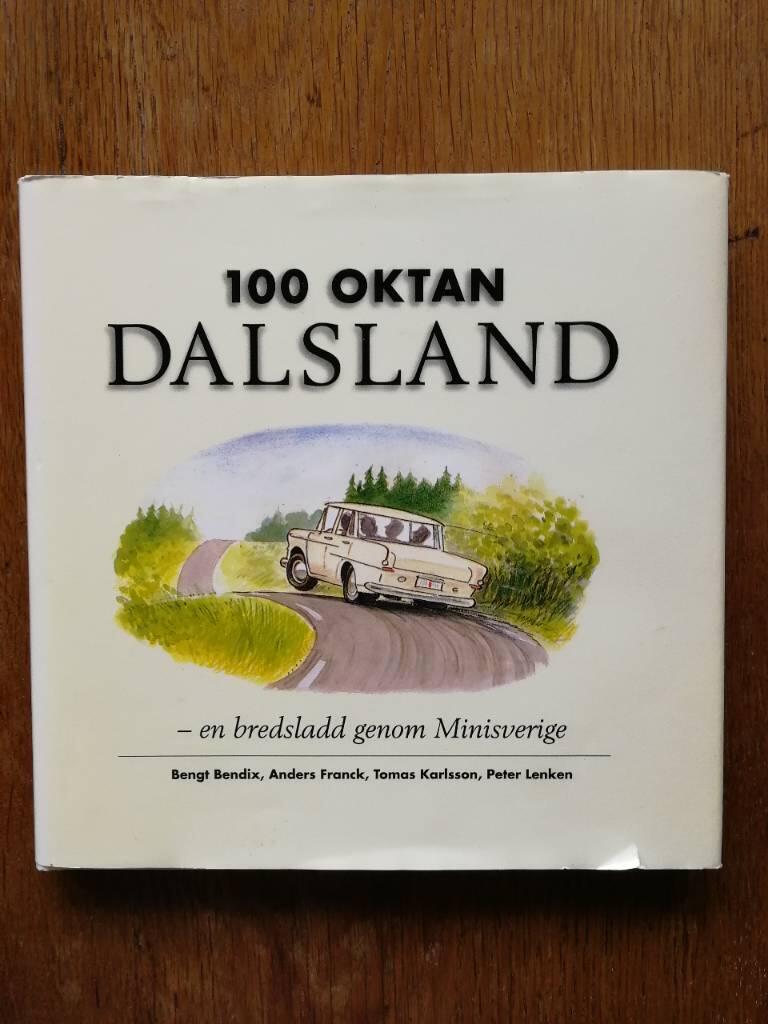 100 oktan Dalsland - en bredsladd genom Minisverige